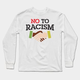 No To Racism Long Sleeve T-Shirt